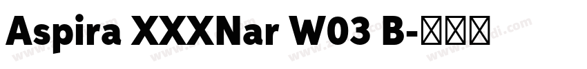 Aspira XXXNar W03 B字体转换